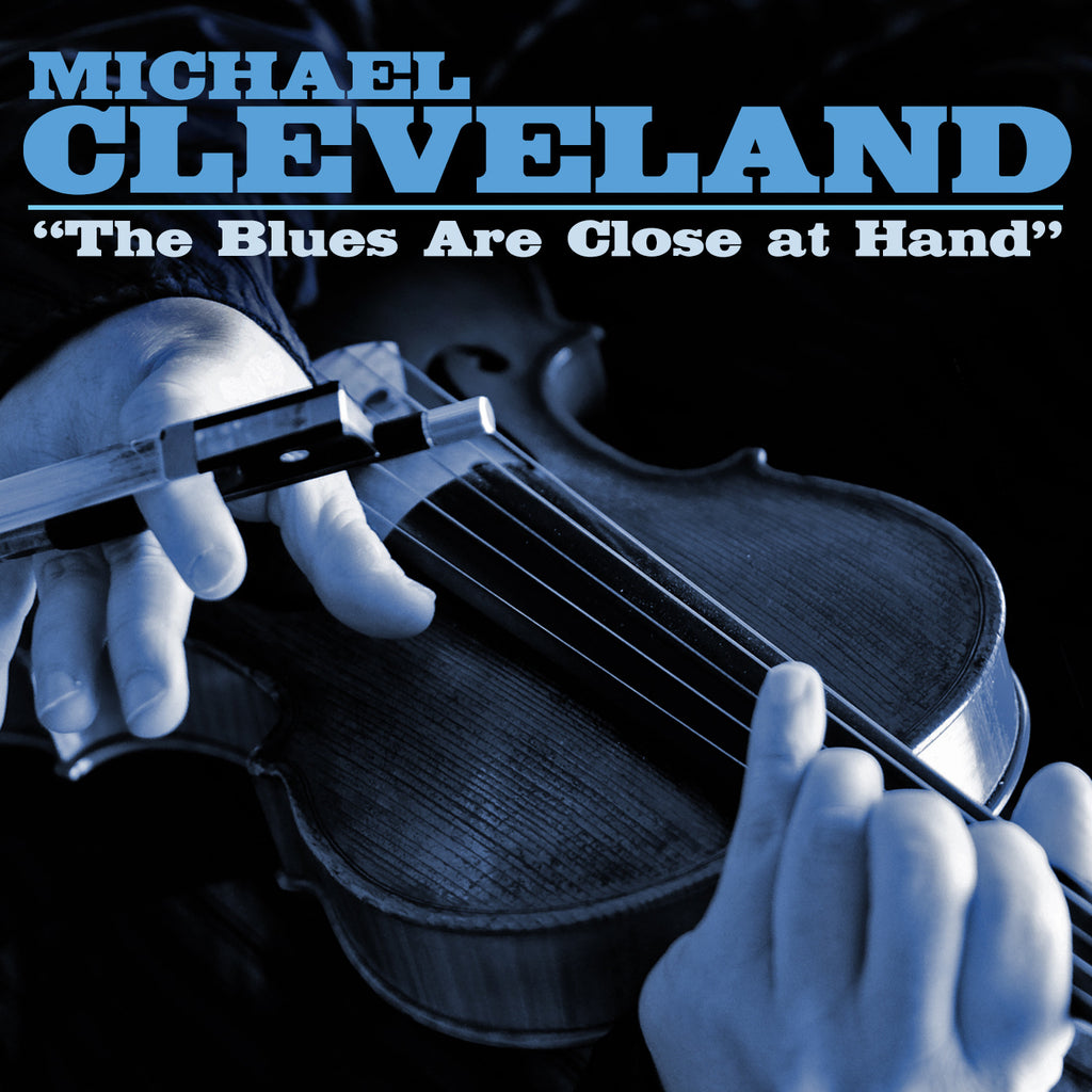 The Blues Are Close At Hand – Single
