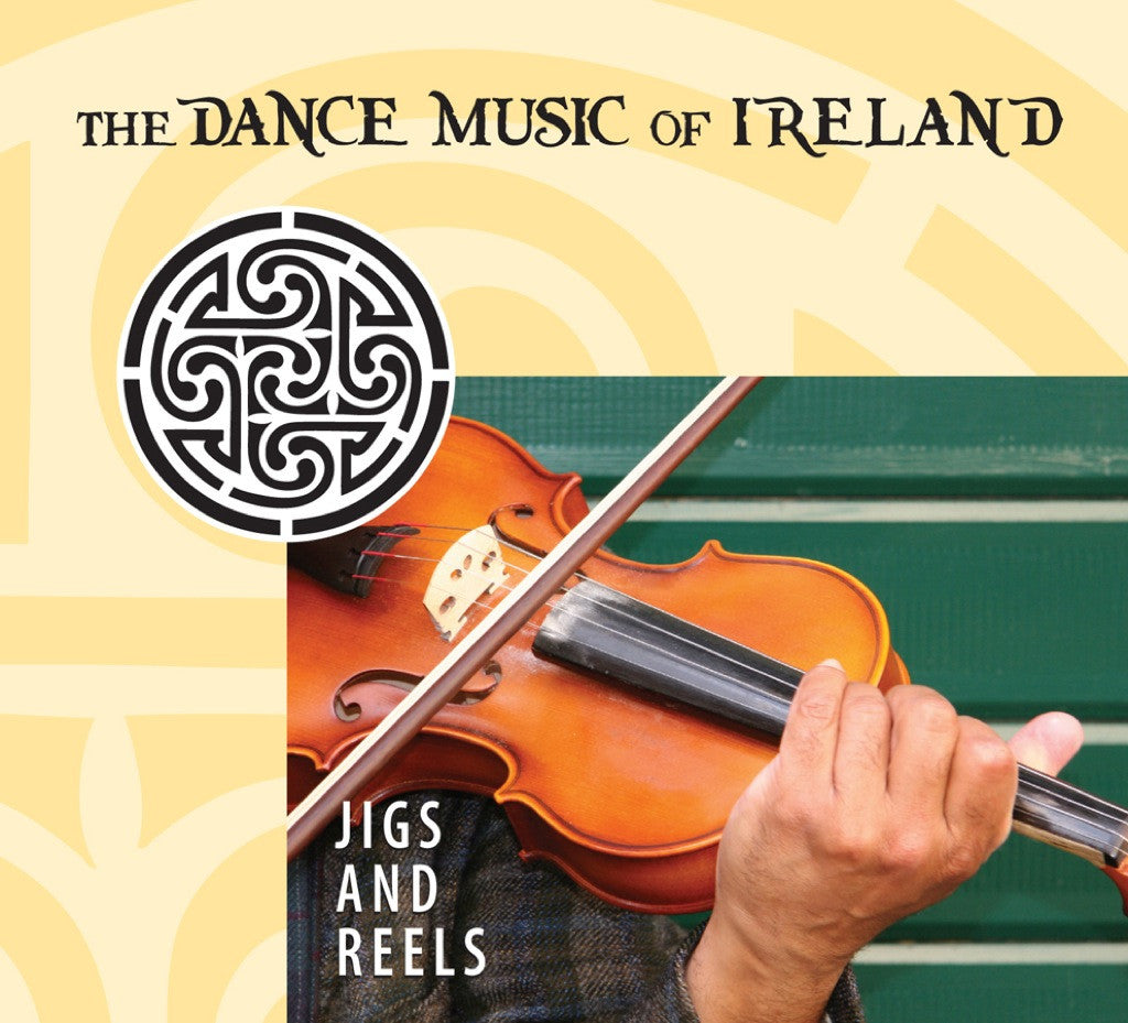 Jigs And Reels: The Dance Music Of Ireland