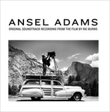 Ansel Adams: Original Soundtrack Recording From The Film By Ric Burns