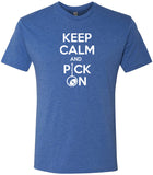 Keep Calm and Pick On T-Shirt